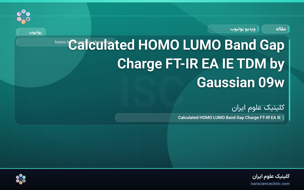 Calculated HOMO LUMO Band Gap Charge FT-IR EA IE TDM by Gaussian 09w