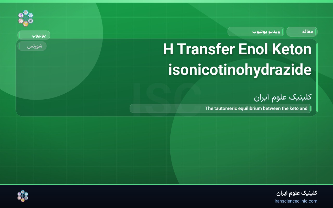 H Transfer Enol Keton isonicotinohydrazide